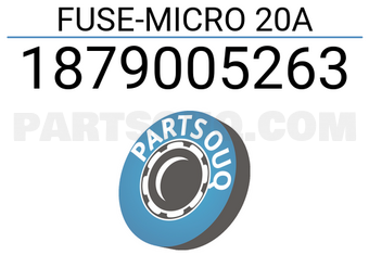 Isuzu 1879005263 FUSE-MICRO 20A
