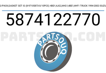 Isuzu 5874122770 S/PACK,GASKET SET IS (8-97105873-0/10PCS) 4BD1,4JG2,4HG1,4BE1,4HF1 TRUCK 1994-2002 ISUZU