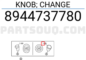 Isuzu 8944737780 KNOB; CHANGE