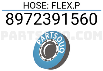 Isuzu 8972391560 HOSE; FLEX,P