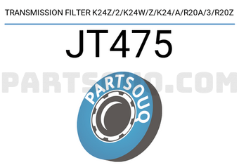 JS Asakashi JT475 TRANSMISSION FILTER K24Z/2/K24W/Z/K24/A/R20A/3/R20Z