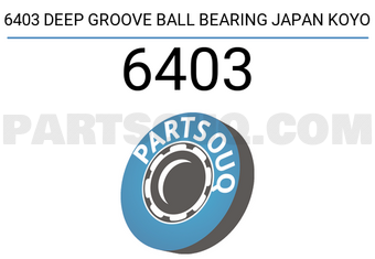 KOYO 6403 6403 DEEP GROOVE BALL BEARING JAPAN KOYO