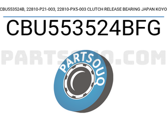 CL.REL.BRG(PX5-J01/2/005) CBU553524B | KOYO Parts | PartSouq CL.REL.BRG(PX5-J01/2/005) CBU553524B | KOYO Parts | PartSouq