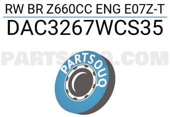 KOYO DAC3267WCS35 RW BR Z660CC ENG E07Z-T