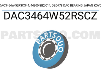 KOYO DAC3464W52RSCZ DAC3464W-52RSCS44, 44300-SB2-014, DEO778 DAC BEARING JAPAN KOYO