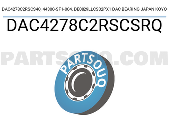 KOYO DAC4278C2RSCSRQ DAC4278C2RSCS40, 44300-SF1-004, DE0829LLCS32PX1 DAC BEARING JAPAN KOYO