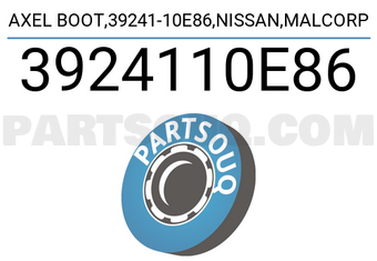 MALCORP 3924110E86 AXEL BOOT,39241-10E86,NISSAN,MALCORP