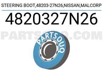 MALCORP 4820327N26 STEERING BOOT,48203-27N26,NISSAN,MALCORP