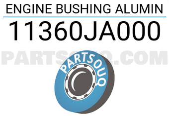 MAXPART 11360JA000 ENGINE BUSHING ALUMIN