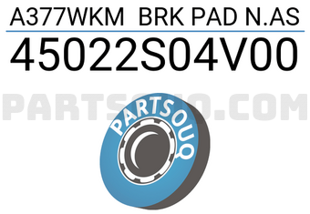 MAXPART 45022S04V00 A377WKM BRK PAD N.AS