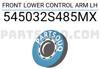 MAXPART 545032S485MX FRONT LOWER CONTROL ARM LH