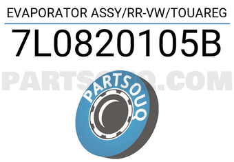 MAXPART 7L0820105B EVAPORATOR ASSY/RR-VW/TOUAREG
