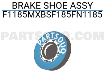 MAXPART F1185MXBSF185FN1185 BRAKE SHOE ASSY