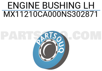 MAXPART MX11210CA000NS302871 ENGINE BUSHING LH