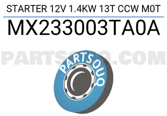 MAXPART MX233003TA0A STARTER 12V 1.4KW 13T CCW M0T