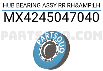 MAXPART MX4245047040 HUB BEARING ASSY RR RH&LH