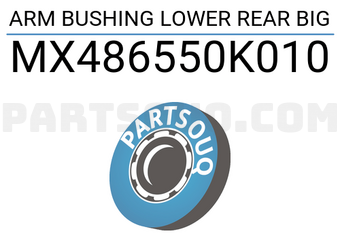 MAXPART MX486550K010 ARM BUSHING LOWER REAR BIG