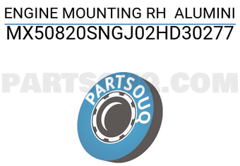 MAXPART MX50820SNGJ02HD30277 ENGINE MOUNTING RH ALUMINI