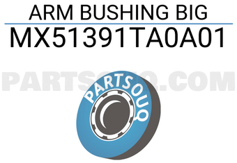 MAXPART MX51391TA0A01 ARM BUSHING BIG