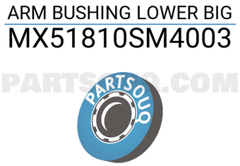 MAXPART MX51810SM4003 ARM BUSHING LOWER BIG