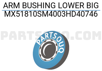 MAXPART MX51810SM4003HD40746 ARM BUSHING LOWER BIG