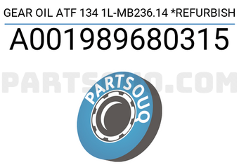 MERCEDES A001989680315 GEAR OIL ATF 134 1L-MB236.14 *REFURBISH