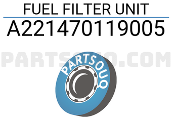 MERCEDES A221470119005 FUEL FILTER UNIT
