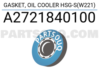 MERCEDES A2721840100 GASKET, OIL COOLER HSG-S(W221)