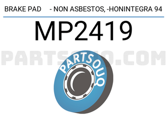 MINTYE MP2419 BRAKE PAD - NON ASBESTOS, -HONINTEGRA 94
