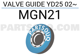 MRK MGN21 VALVE GUIDE YD25 02~