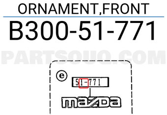 Mazda B30051771 ORNAMENT,FRONT
