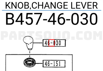 Mazda B45746030 KNOB,CHANGE LEVER