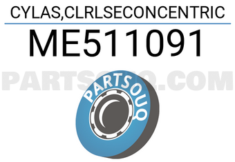 Mitsubishi ME511091 CYLAS,CLRLSECONCENTRIC