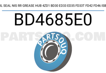 NOK BD4685E0 OIL SEAL NIS RR GREASE HUB 4ZD1 BD30 ED33 ED35 FD33T FD42 FD46 ISB5