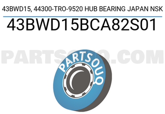 NSK 43BWD15BCA82S01 43BWD15, 44300-TRO-9520 HUB BEARING JAPAN NSK