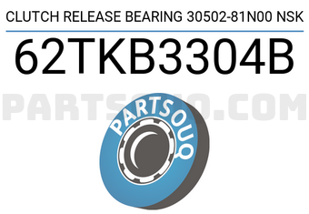 NSK 62TKB3304B CLUTCH RELEASE BEARING 30502-81N00 NSK