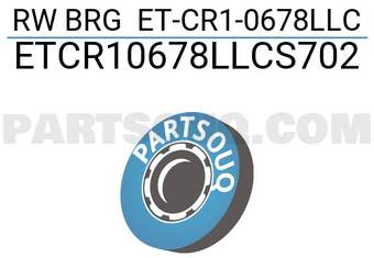 NSK ETCR10678LLCS702 RW BRG ET-CR1-0678LLC