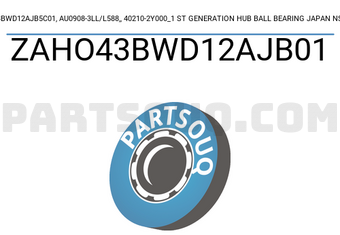 NSK ZAHO43BWD12AJB01 43BWD12AJB5C01, AU0908-3LL/L588,, 40210-2Y000_1 ST GENERATION HUB BALL BEARING JAPAN NSK