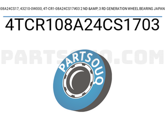 NTN 4TCR108A24CS1703 CR1-08A24CS17, 43210-0W000, 4T-CR1-08A24CS17#03 2 ND & 3 RD GENERATION WHEEL BEARING JAPAN NTN
