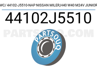 Napco 44102J5510 WC/ 44102-J5510-NAP NISSAN MILER,H40 W40 M24V JUNIOR