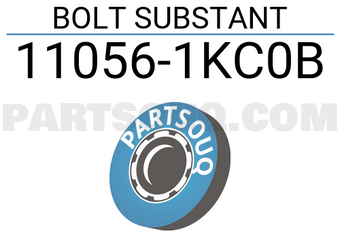Nissan 110561KC0B BOLT SUBSTANT