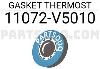 Nissan 11072V5010 GASKET THERMOST