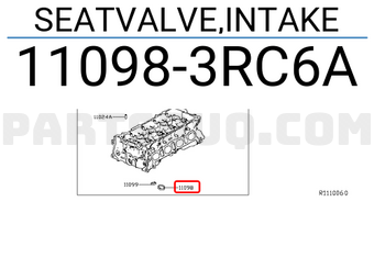 Nissan 110983RC6A SEATVALVE,INTAKE