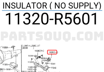 Nissan 11320R5601 INSULATOR ( NO SUPPLY)