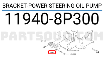 Nissan 119408P300 BRACKET-POWER STEERING OIL PUMP