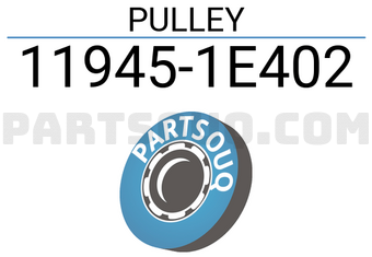 Nissan 119451E402 PULLEY