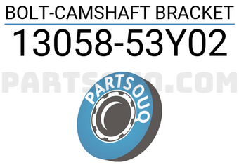 Nissan 1305853Y02 BOLT-CAMSHAFT BRACKET