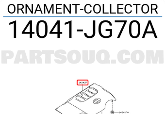 Nissan 14041JG70A ORNAMENT-COLLECTOR