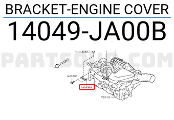 Nissan 14049JA00B BRACKET-ENGINE COVER