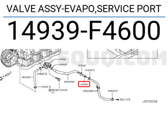 Nissan 14939F4600 VALVE ASSY-EVAPO,SERVICE PORT